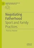E-Book (pdf) Negotiating Fatherhood von Thomas Fletcher