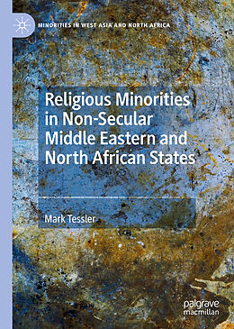 Livre Relié Religious Minorities in Non-Secular Middle Eastern and North African States de Mark Tessler