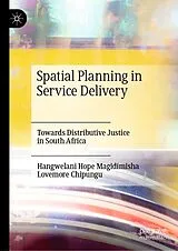 Fester Einband Spatial Planning in Service Delivery von Hangwelani Hope Magidimisha, Lovemore Chipungu