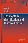 E-Book (pdf) Fuzzy System Identification and Adaptive Control von Ruiyun Qi, Gang Tao, Bin Jiang