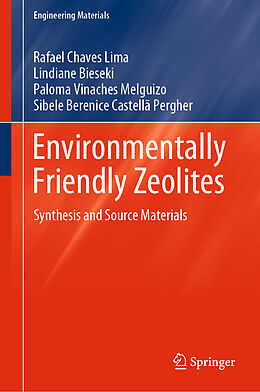 Livre Relié Environmentally Friendly Zeolites de Rafael Chaves Lima, Sibele Berenice Castellã Pergher, Paloma Vinaches Melguizo