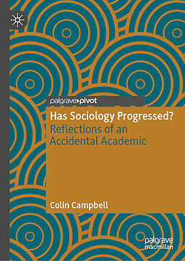 Fester Einband Has Sociology Progressed? von Colin Campbell