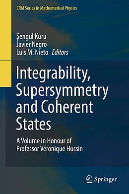 Livre Relié Integrability, Supersymmetry and Coherent States de 