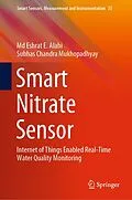 E-Book (pdf) Smart Nitrate Sensor von Md Eshrat E. Alahi, Subhas Chandra Mukhopadhyay