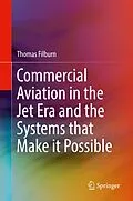 E-Book (pdf) Commercial Aviation in the Jet Era and the Systems that Make it Possible von Thomas Filburn
