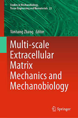 Livre Relié Multi-scale Extracellular Matrix Mechanics and Mechanobiology de 