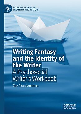 E-Book (pdf) Writing Fantasy and the Identity of the Writer von Zoe Charalambous