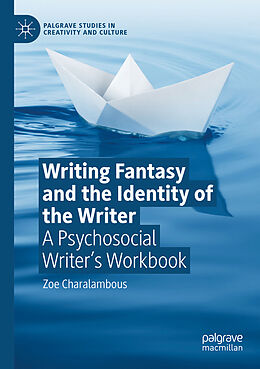 Couverture cartonnée Writing Fantasy and the Identity of the Writer de Zoe Charalambous