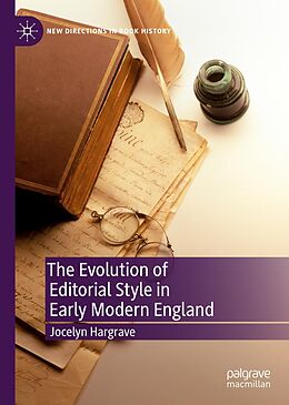E-Book (pdf) The Evolution of Editorial Style in Early Modern England von Jocelyn Hargrave