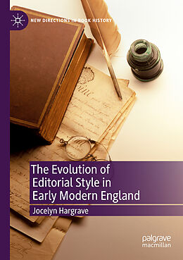 Kartonierter Einband The Evolution of Editorial Style in Early Modern England von Jocelyn Hargrave