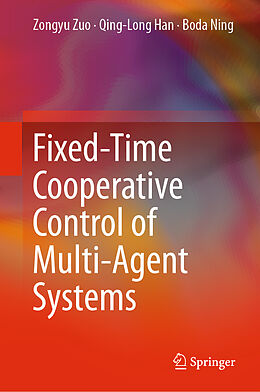 Livre Relié Fixed-Time Cooperative Control of Multi-Agent Systems de Zongyu Zuo, Boda Ning, Qing-Long Han