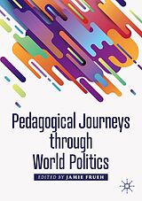 E-Book (pdf) Pedagogical Journeys through World Politics von 
