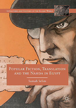 Couverture cartonnée Popular Fiction, Translation and the Nahda in Egypt de Samah Selim