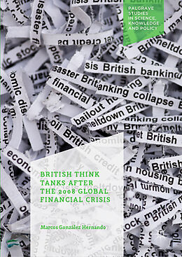 Livre Relié British Think Tanks After the 2008 Global Financial Crisis de Marcos González Hernando