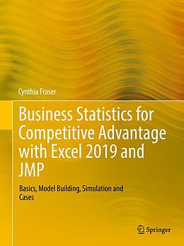 E-Book (pdf) Business Statistics for Competitive Advantage with Excel 2019 and JMP von Cynthia Fraser