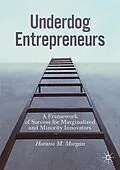 E-Book (pdf) Underdog Entrepreneurs von Horatio M. Morgan