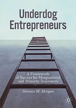 E-Book (pdf) Underdog Entrepreneurs von Horatio M. Morgan