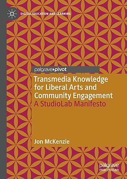 eBook (pdf) Transmedia Knowledge for Liberal Arts and Community Engagement de Jon McKenzie