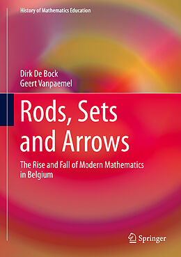 Livre Relié Rods, Sets and Arrows de Geert Vanpaemel, Dirk De Bock