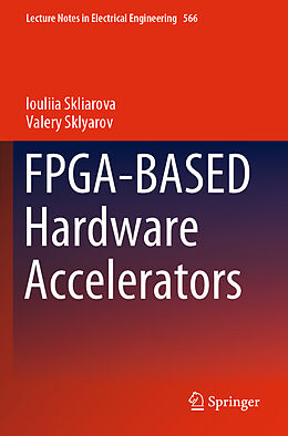 Couverture cartonnée FPGA-BASED Hardware Accelerators de Valery Sklyarov, Iouliia Skliarova