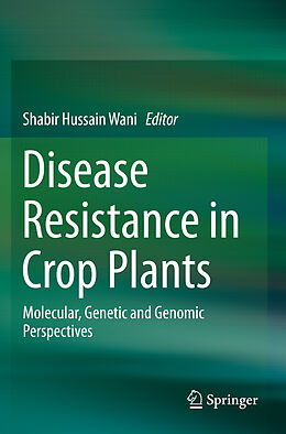 Couverture cartonnée Disease Resistance in Crop Plants de 