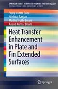 E-Book (pdf) Heat Transfer Enhancement in Plate and Fin Extended Surfaces von Sujoy Kumar Saha, Hrishiraj Ranjan, Madhu Sruthi Emani
