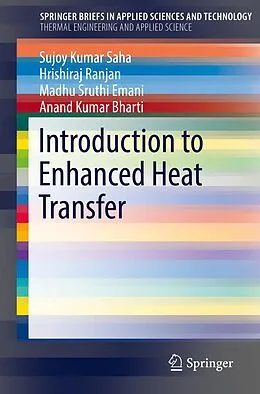 E-Book (pdf) Introduction to Enhanced Heat Transfer von Sujoy Kumar Saha, Hrishiraj Ranjan, Madhu Sruthi Emani
