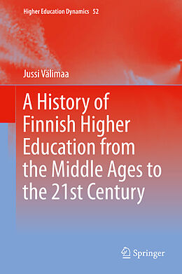 Fester Einband A History of Finnish Higher Education from the Middle Ages to the 21st Century von Jussi Välimaa