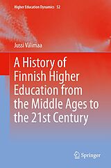 eBook (pdf) A History of Finnish Higher Education from the Middle Ages to the 21st Century de Jussi Välimaa