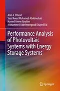 E-Book (pdf) Performance Analysis of Photovoltaic Systems with Energy Storage Systems von Adel A. Elbaset, Saad Awad Mohamed Abdelwahab, Hamed Anwer Ibrahim