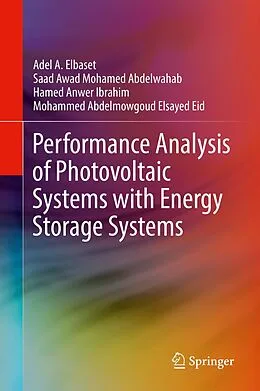 E-Book (pdf) Performance Analysis of Photovoltaic Systems with Energy Storage Systems von Adel A. Elbaset, Saad Awad Mohamed Abdelwahab, Hamed Anwer Ibrahim