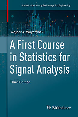 Livre Relié A First Course in Statistics for Signal Analysis de Wojbor A. Woyczy Ski