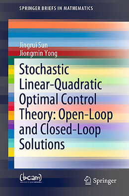 Kartonierter Einband Stochastic Linear-Quadratic Optimal Control Theory: Open-Loop and Closed-Loop Solutions von Jiongmin Yong, Jingrui Sun