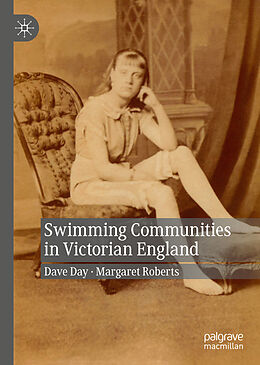 Fester Einband Swimming Communities in Victorian England von Margaret Roberts, Dave Day