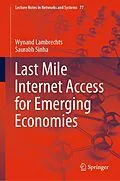 E-Book (pdf) Last Mile Internet Access for Emerging Economies von Wynand Lambrechts, Saurabh Sinha