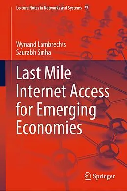 E-Book (pdf) Last Mile Internet Access for Emerging Economies von Wynand Lambrechts, Saurabh Sinha