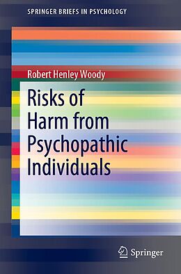 eBook (pdf) Risks of Harm from Psychopathic Individuals de Robert Henley Woody