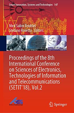 E-Book (pdf) Proceedings of the 8th International Conference on Sciences of Electronics, Technologies of Information and Telecommunications (SETIT'18), Vol.2 von 