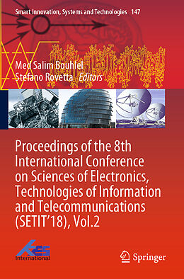 Kartonierter Einband Proceedings of the 8th International Conference on Sciences of Electronics, Technologies of Information and Telecommunications (SETIT 18), Vol.2 von 