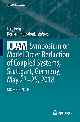 Couverture cartonnée IUTAM Symposium on Model Order Reduction of Coupled Systems, Stuttgart, Germany, May 22 25, 2018 de 