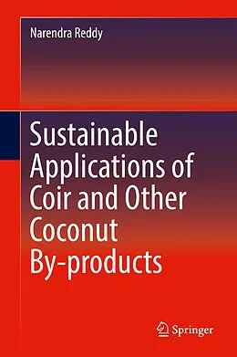 E-Book (pdf) Sustainable Applications of Coir and Other Coconut By-products von Narendra Reddy