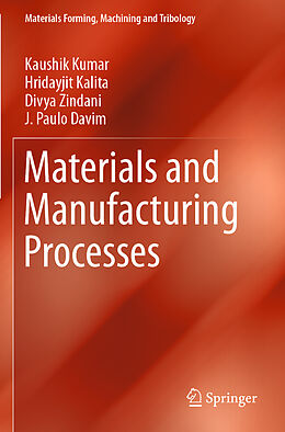 Couverture cartonnée Materials and Manufacturing Processes de Kaushik Kumar, J. Paulo Davim, Divya Zindani