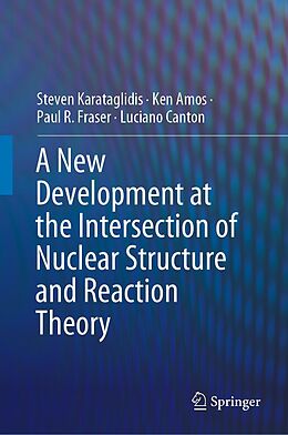 eBook (pdf) A New Development at the Intersection of Nuclear Structure and Reaction Theory de Steven Karataglidis, Ken Amos, Paul R. Fraser