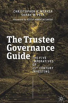 E-Book (pdf) The Trustee Governance Guide von Christopher K. Merker, Sarah W. Peck