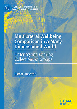 Livre Relié Multilateral Wellbeing Comparison in a Many Dimensioned World de Gordon Anderson