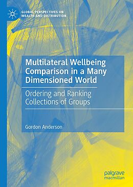 eBook (pdf) Multilateral Wellbeing Comparison in a Many Dimensioned World de Gordon Anderson