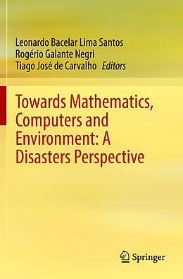 Couverture cartonnée Towards Mathematics, Computers and Environment: A Disasters Perspective de 