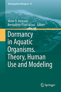 Livre Relié Dormancy in Aquatic Organisms. Theory, Human Use and Modeling de 