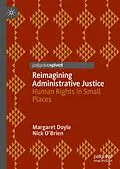 E-Book (pdf) Reimagining Administrative Justice von Margaret Doyle, Nick O'Brien