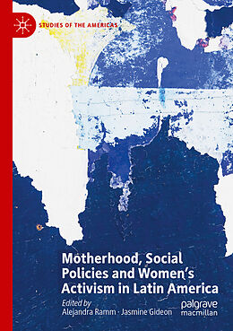 Couverture cartonnée Motherhood, Social Policies and Women's Activism in Latin America de 